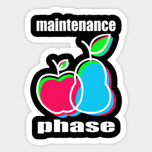 Maintenance Phase Sticker